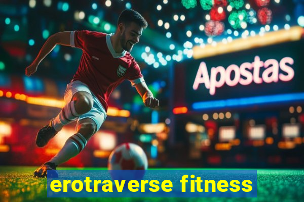 erotraverse fitness